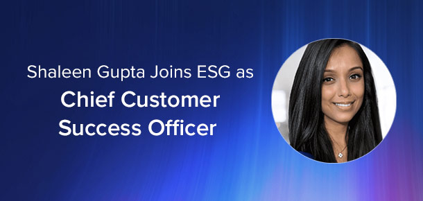 Shaleen Gupta joins ESG as Chief Customer Success Officer